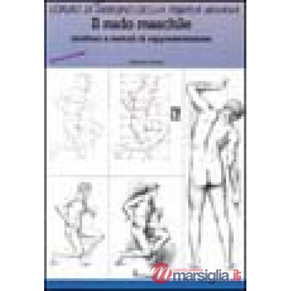 Nudo maschile. Struttura e metodi di rappresentazione. Corso di disegno della figura umana (Il)