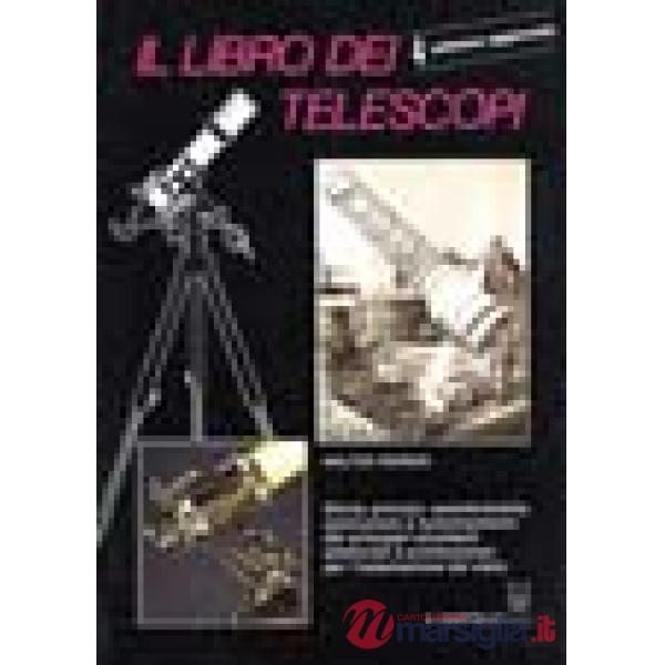 Libro dei telescopi. Ediz. illustrata (Il)