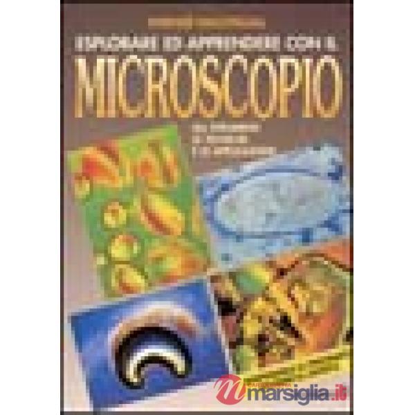 Esplorare ed apprendere con il microscopio.