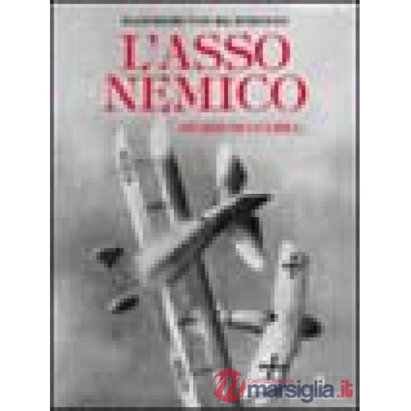 Asso nemico. Diario di guerra (L')