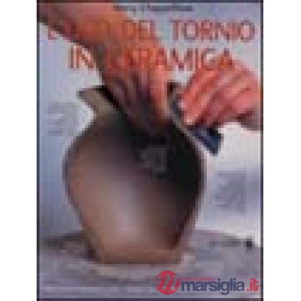 Uso del tornio in ceramica (L')