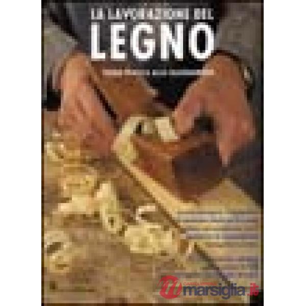 Lavorazione del legno (La)