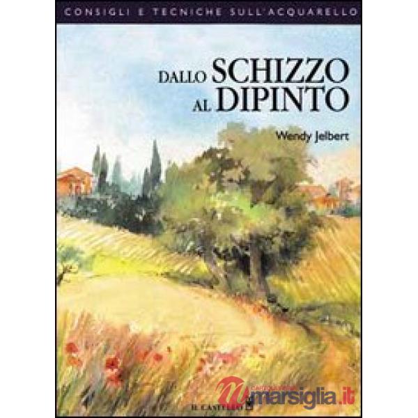 Dallo schizzo al dipinto