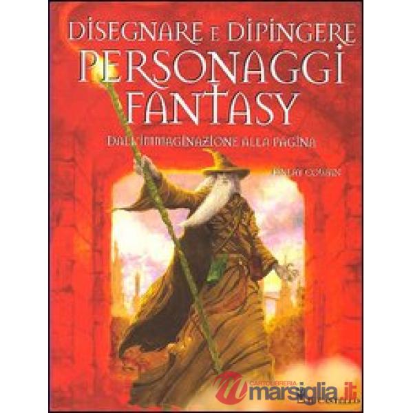 Disegnare e dipingere personaggi fantasy
