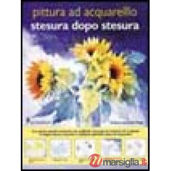 Pittura ad acquarello stesura dopo stesura