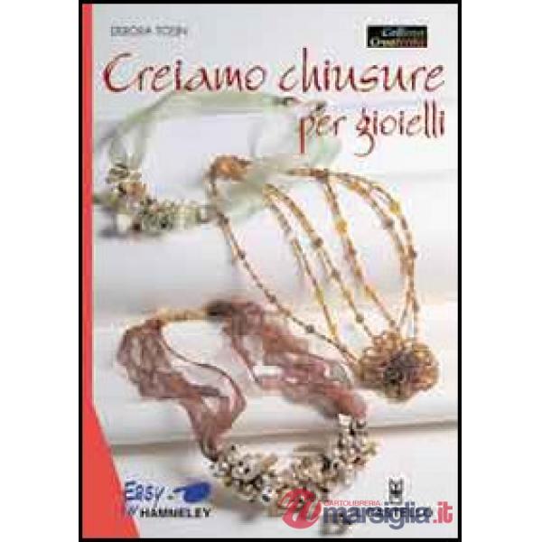 Creiamo chiusure per gioielli