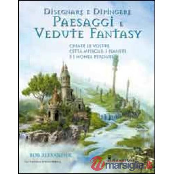 Disegnare e dipingere paesaggi e vedute