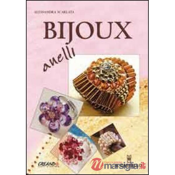 Bijoux. Anelli. Ediz. illustrata