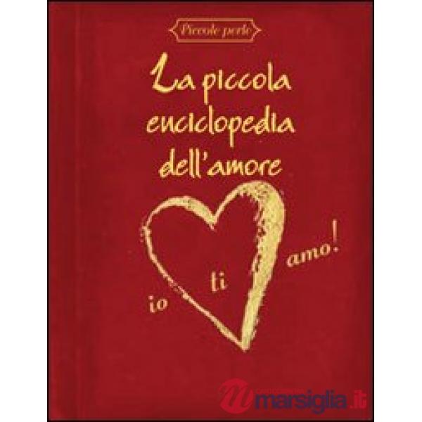 Piccola enciclopedia dell'amore (La)