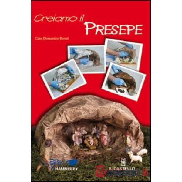 Creiamo il presepe. Ediz. illustrata