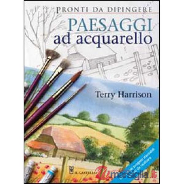Paesaggi ad acquarello. Ediz. illustrata