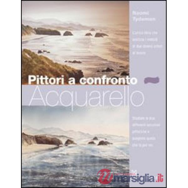 Pittori a confronto. Acquarello