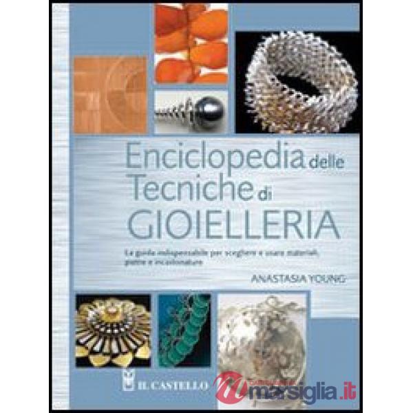 Enciclopedia delle tecniche di gioielleria