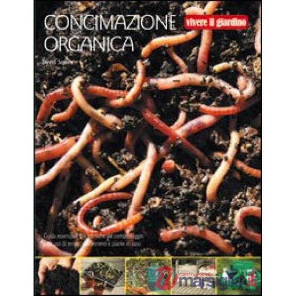 Concimazione organica. Ediz. illustrata