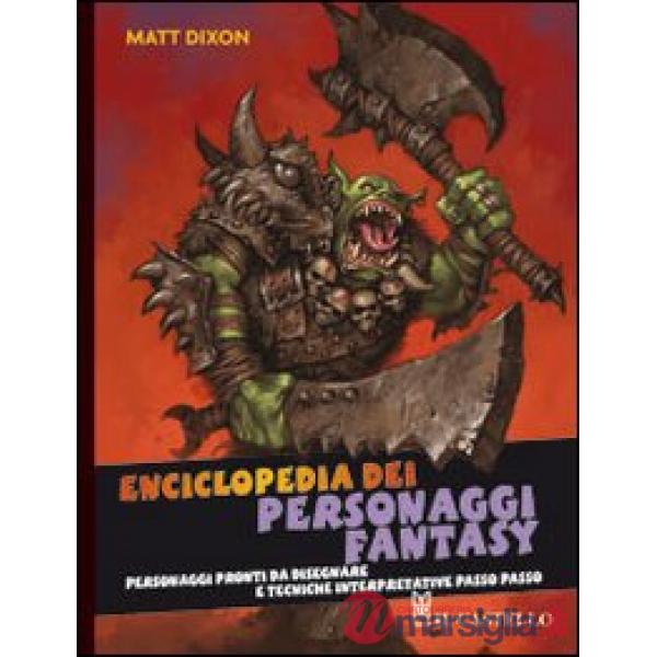 Enciclopedia dei personaggi fantasy. Ediz. illustrata