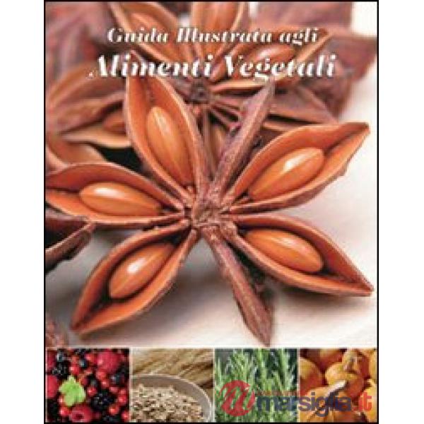 Guida illustrata agli alimenti vegetali