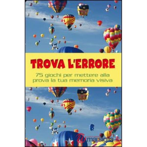 Trova l'errore. Ediz. illustrata