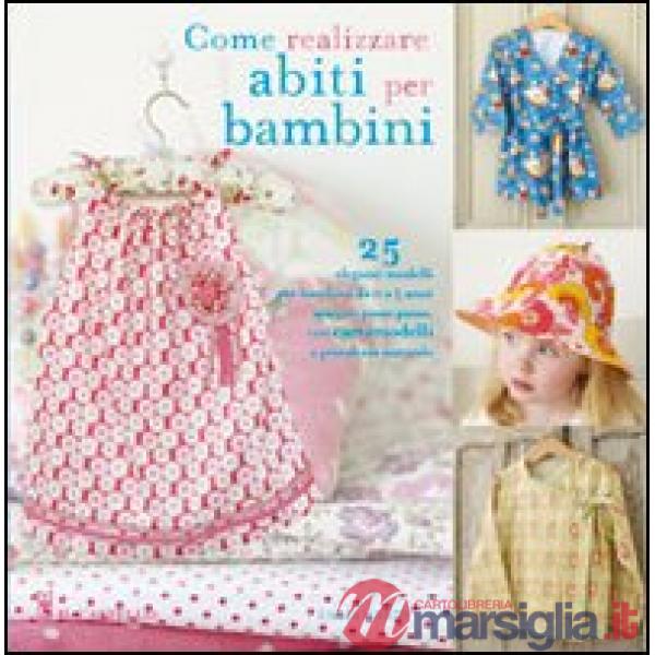 Come realizzare abiti per bambini