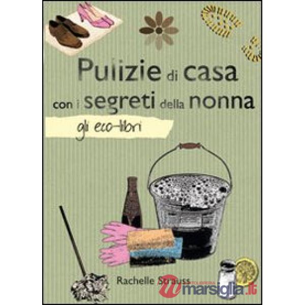 Pulizie di casa con i segreti della nonna