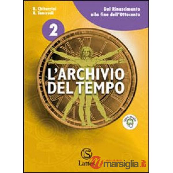 L'ARCHIVIO DEL TEMPO VOL. 2 DAL RINASCIMENTO ALLA FINE DELL'OTTOCENTO