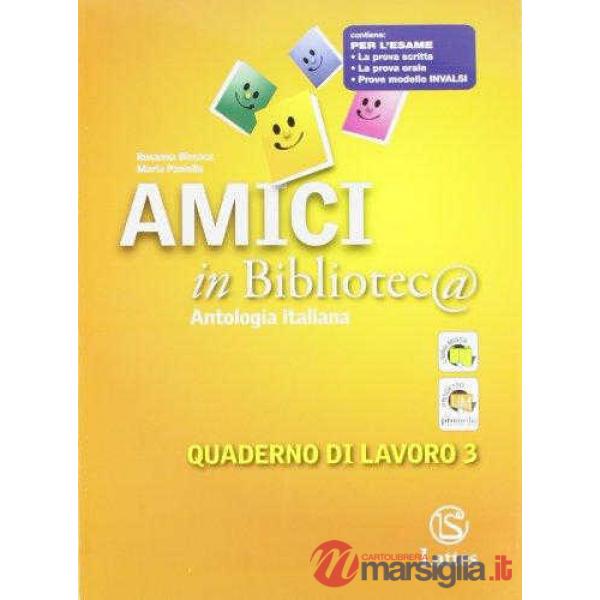 AMICI IN BIBLIOTEC@ QUADERNO DI LAVORO 3 CON PER L'ESAME