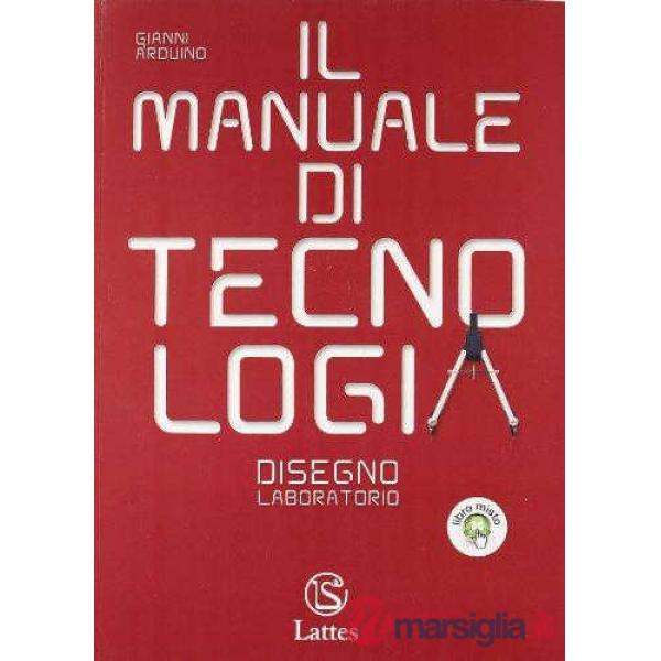 IL MANUALE DI TECNOLOGIA-DISEGNO E LABORATORIO + CD + SETTORI PRODUTTI