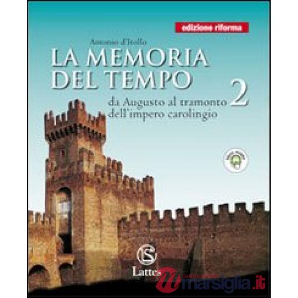 LA MEMORIA DEL TEMPO 2-DA AUGUSTO AL TRAMONTO DELI'IMPERO CAROLINGIO