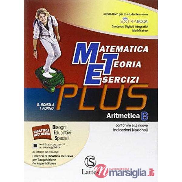 MATEMATICA TEORIA ESERCIZI PLUS - ARITMETICA B + CD + QUADERNO