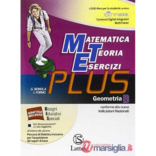 MATEMATICA TEORIA ESERCIZI PLUS - GEOMETRIA B CON CD - ROM