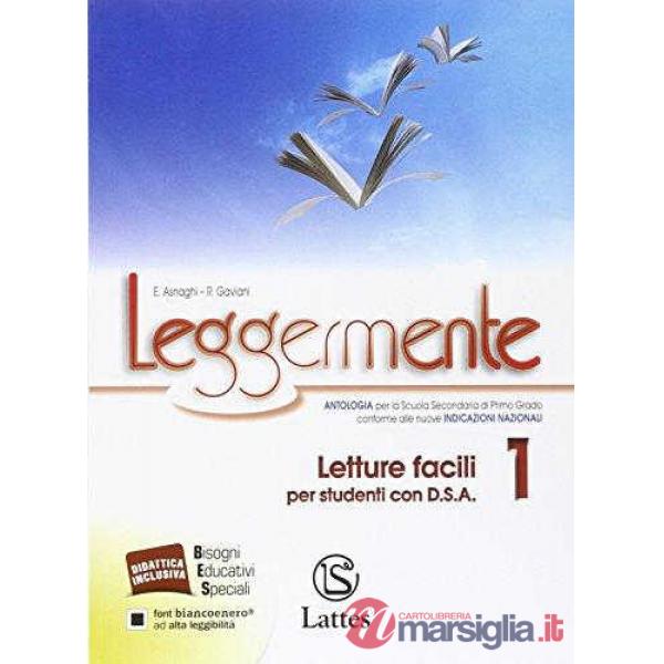 LEGGERMENTE LETTURE FACILI 1 PER STUDENTI CON D. S. A.