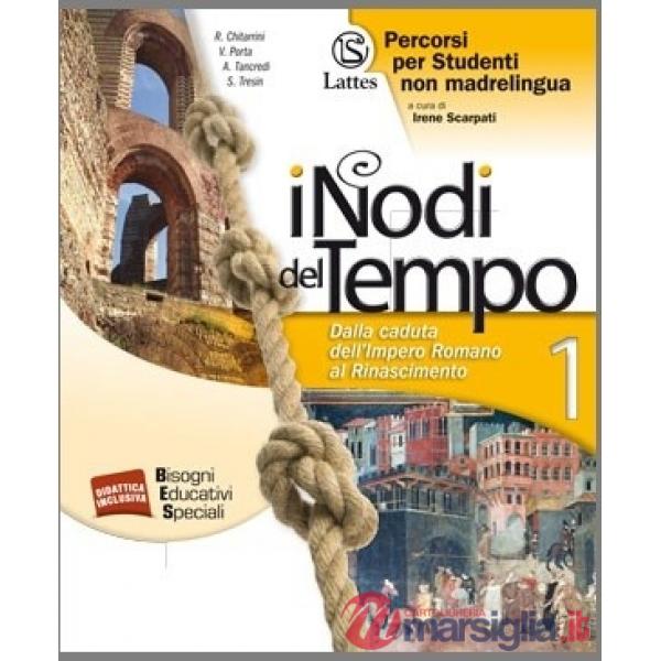 I NODI DEL TEMPO VOL. 1 PERCORSI PER STUDENTI NON MADRELINGUA