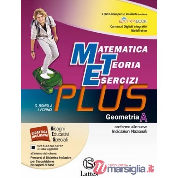 MATEMATICA TEORIA ESERCIZI PLUS GEOMETRIA A