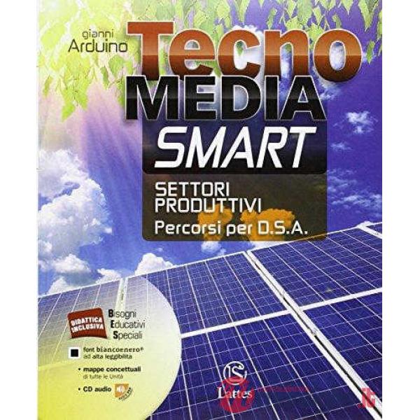 TECNOMEDIA SMART SETTORI PRODUTTIVI PERCORSI PER D. S. A. CON CD-AUDIO