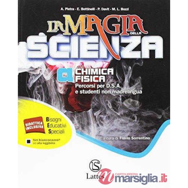 LA MAGIA DELLA SCIENZA VOL. A PERCORSI PER D. S. A. E STUDENTI NON MAD