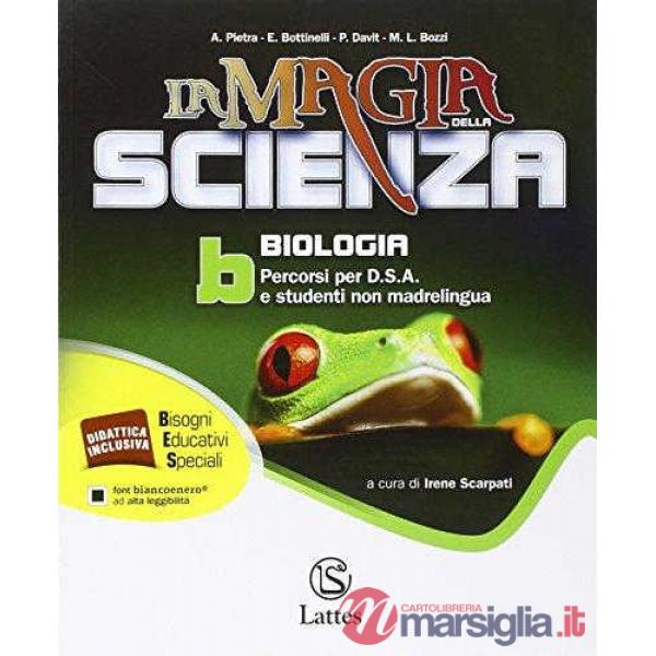 LA MAGIA DELLA SCIENZA VOL. B PERCORSI PER D. S. A. E STUDENTI NON MAD
