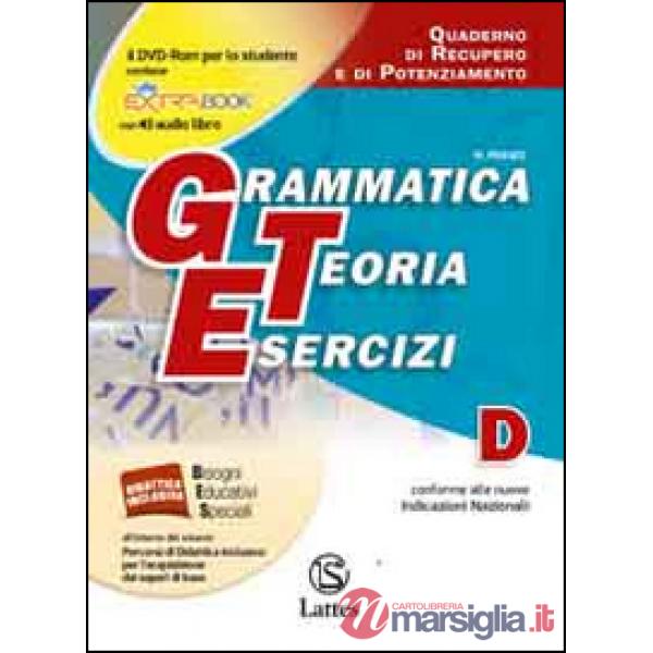 GRAMMATICA TEORIA ESERCIZI VOL. D-QUADERNO DI RECUPERO E DI POTENZIAME