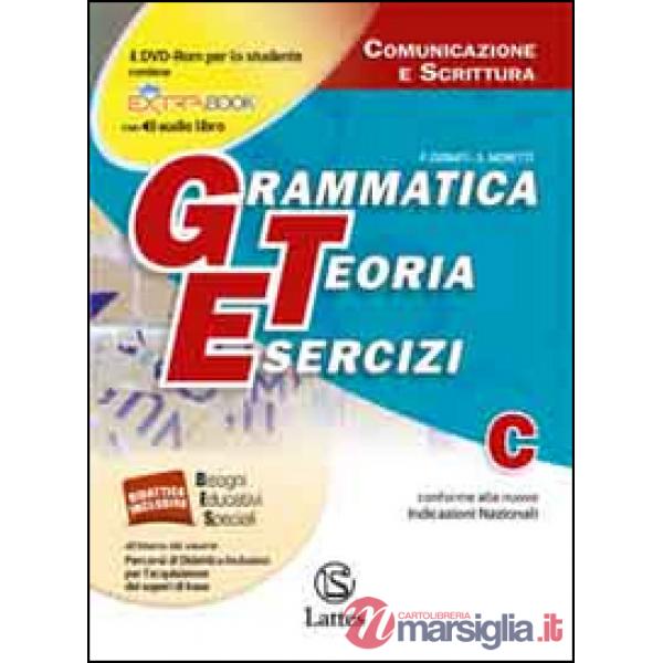GRAMMATICA TEORIA ESERCIZI VOL. C-COMUNICAZIONE E SCRITTURA