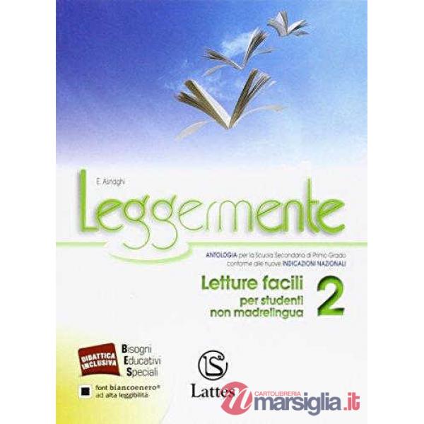 LEGGERMENTE LETTURE FACILI 2 PER STUDENTI NON MADRELINGUA