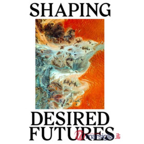 Shaping desired futures