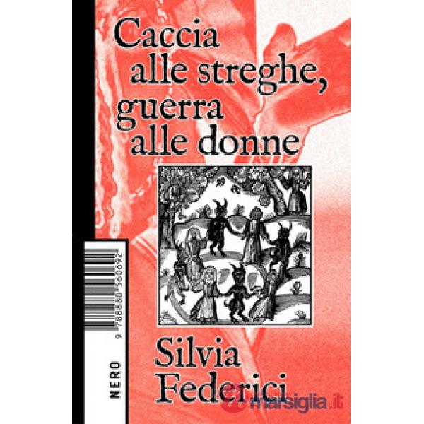 Caccia alle streghe, guerra alle donne