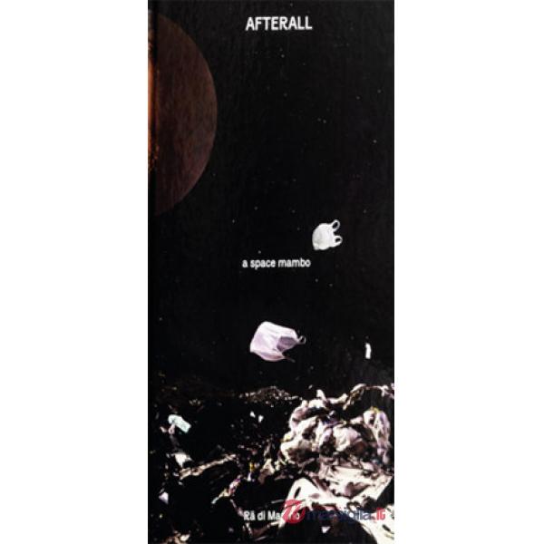 Afterall. A space mambo. Ediz. illustrata