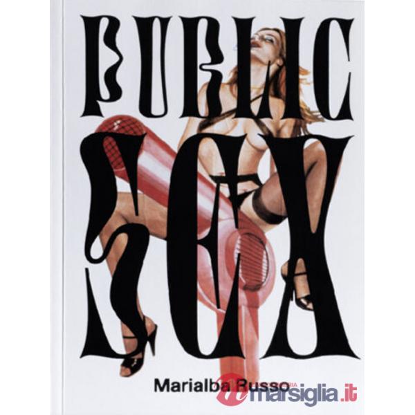 Public sex. Ediz. a colori
