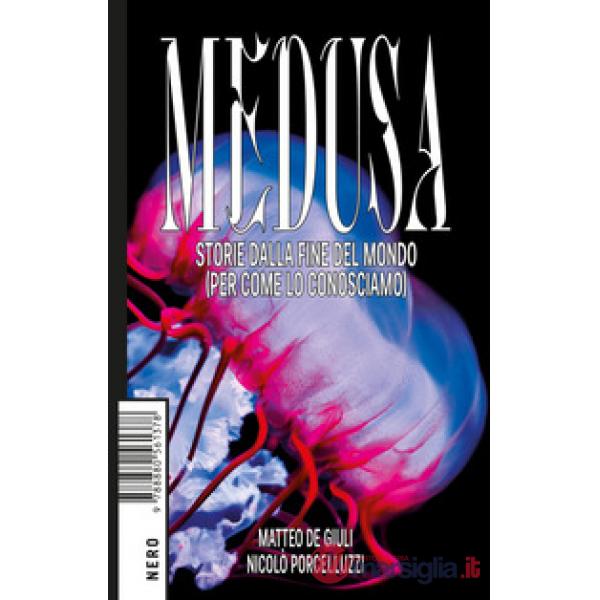 Medusa. Storie dalla fine del mondo (per come lo conosciamo)