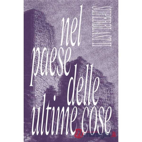 Superblast. Vol. 2: Nel paese delle ultime cose