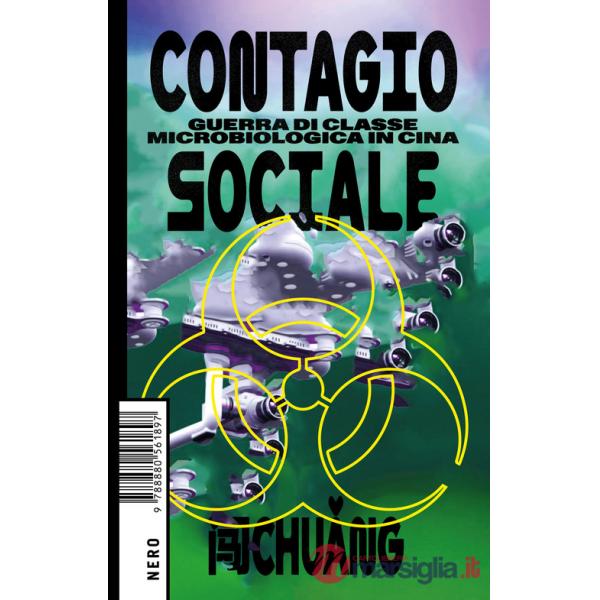 Contagio sociale. Guerra di classe microbiologica in Cina