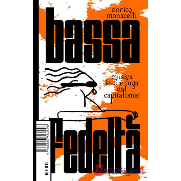 Bassa fedeltà. Musica lo-fi e fuga dal capitalismo