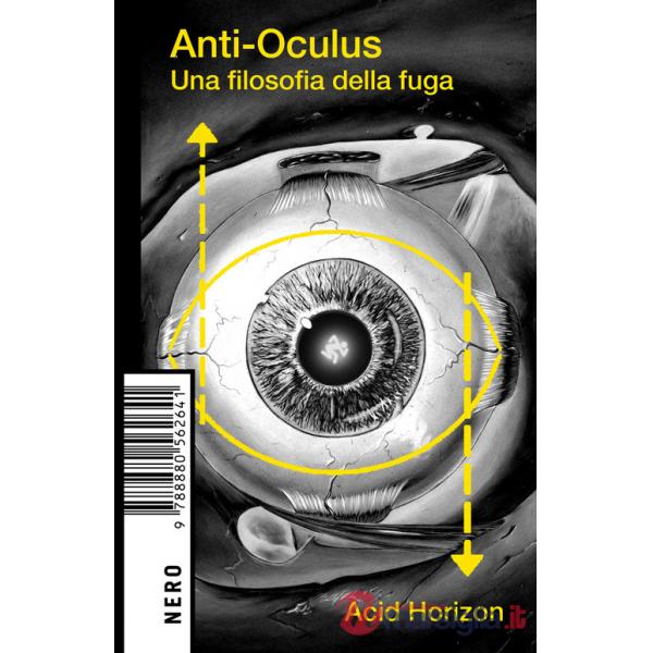 Anti-Oculus. Una filosofia della fuga