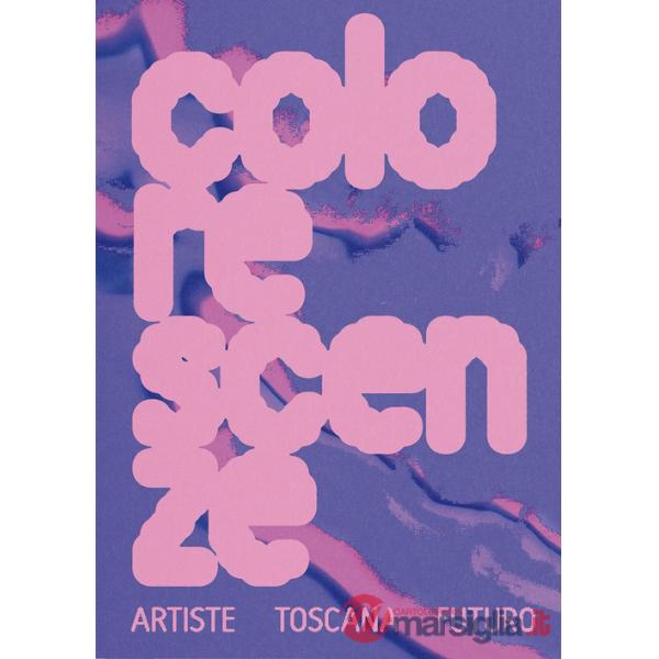 Colorescenze. Artiste. Toscana. Futuro. Ediz. italiana e inglese