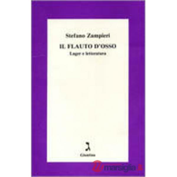 Flauto d'osso. Lager e letteratura (Il)