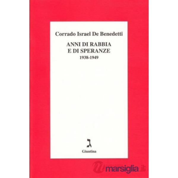 Anni di rabbia e di speranze. 1938-1949